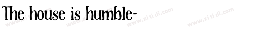 The house is humble字体转换